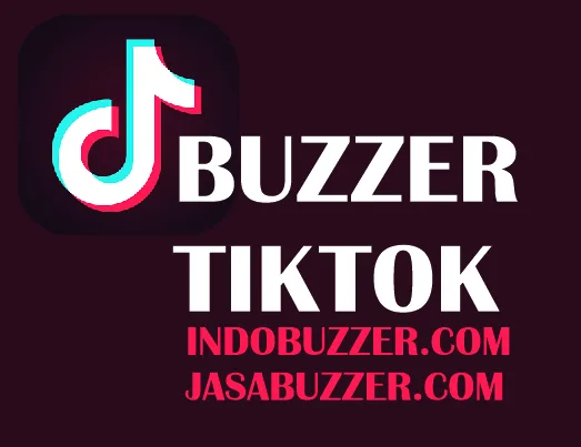 Buzzer Followers TikTok Menambah Pengikut dengan Cepat
