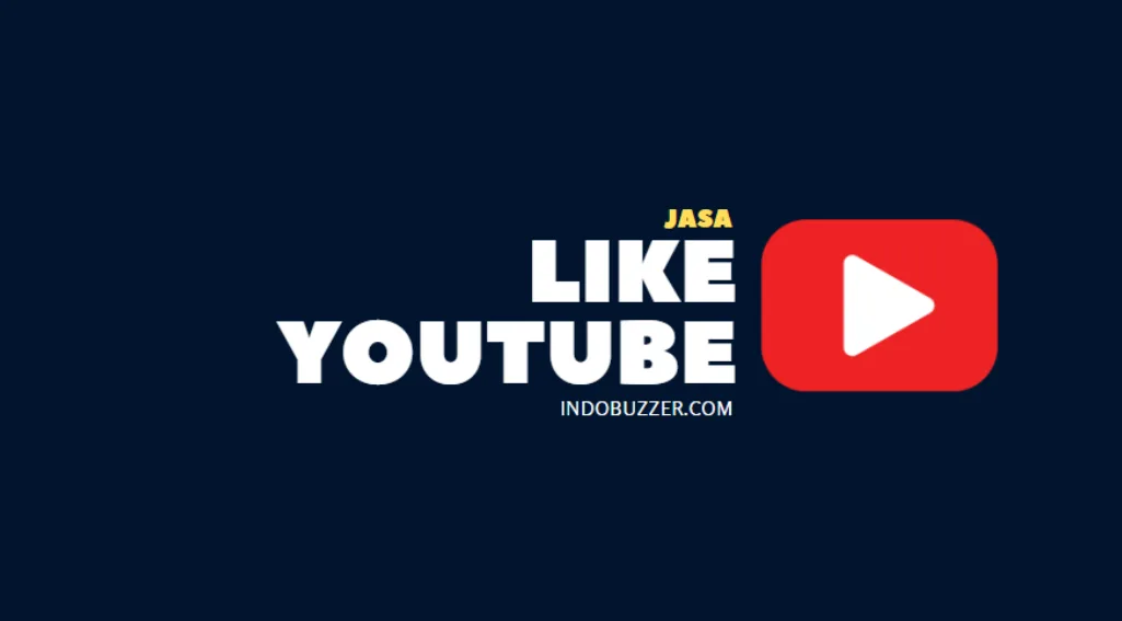 Strategi Jitu Promosi YouTube: Jasa Like sebagai Kunci Kesuksesan
