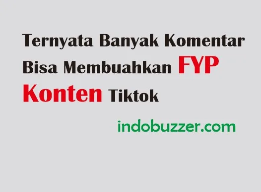 Ternyata Banyak Komentar Bisa Membuahkan FYP Konten Tiktok